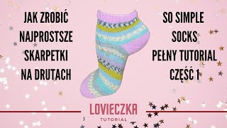 Jak zrobić najprostsze skarpetki na drutach #sosimplesocks część 1. Tutorial dla początkujących