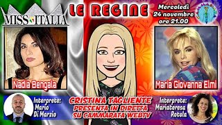 SPECIALE LE REGINE - Nadia Bengala e Maria Giovanna Elmi intervistate da Cristina Tagliente