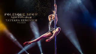 POLESQUE SHOW | Tatyana Zenovich