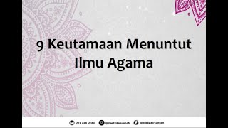 9 Keutamaan Menuntut Ilmu Agama