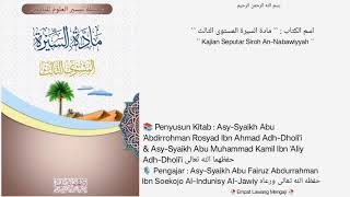 Kitab Maadatus Siiroh Mustawa tsaalits | Dars 16 |🎙️Asy-Syaikh Abu Fairuz Abdurrahman Al-Indunisy