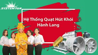 Quạt Hút Khói Hành Lang | System Fan Việt Nam