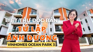 Biệt thự Tứ Lập Ánh Dương Vinhomes Ocean Park 3: Giá tiền, Vị trí, thiết kế, tiện ích