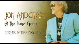 Jon Anderson & The Band Geeks - "True Messenger" - Official Music Video