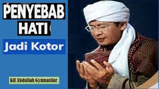 Tanda Tanda Hati menjadi Kotor - Ceramah Aa Gym Terbaru