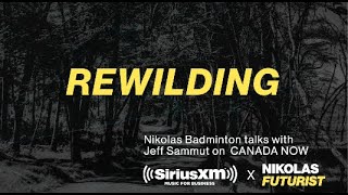 REWILDING with Nikolas Badminton, Futurist Speaker