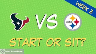 Fantasy Football Start Sit Texans vs Steelers - WEEK 3 GAME PREVIEW