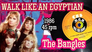 Walk Like An Egyptian (1986) "45 rpm" - THE BANGLES