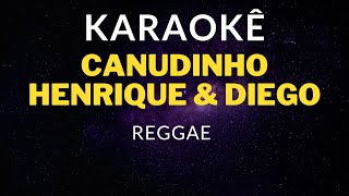 keraokê Canudinho Henrique & Diego Reggae