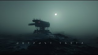 Outpost Theta: Dark Ambient Sci Fi Music for Relaxation