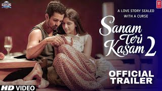 Sanam Teri Kasam 2 : Trailer - Movie Fast Song | 2024 | Harshvardhan | Mawra Hocane | New Song 2024