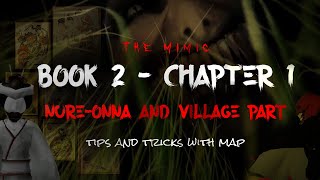 The Mimic - Book 2 Chapter 1 - Nure-onna and Village Part Tips and Tricks with Map