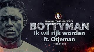 Bottyman ft Otjeman - Ik wil rijk worden (Prod.Gillio)