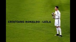 CRİSTİANO RONALDO ● REYNMEN - LEİLA (REMİX)