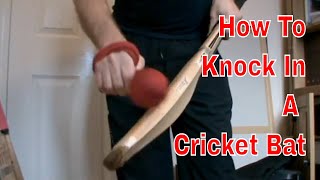 How To Knock In A Cricket Bat With A Bat Mallet Or Old Ball In A Sock