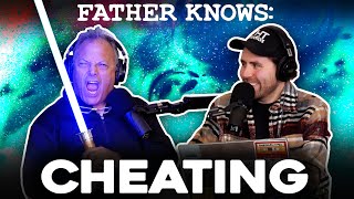 Cheaters!! || Father Knows Something Podcast