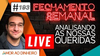 🔴#193 Fechamento Semanal - Seguimos no sobe e desce!