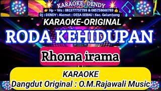 RODA KEHIDUPAN - KARAOKE ( RHOMA IRAMA - O.M.Rajawali Music @karaoke-dendy )