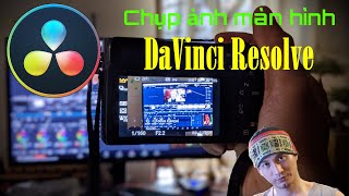 DR Tips ✅13: Chụp ảnh màn hình, trích xuất khung hình trong DaVinci Resolve