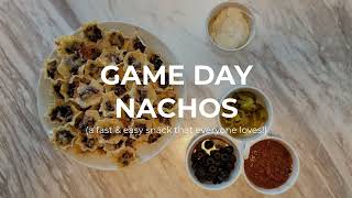 Game Day Nachos (a quick appetizer & delicious crowd pleaser!)