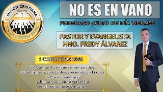 TEMA:NO ES EN VANO //REMANENTE FIEL IGLESIA CENTRAL 18-10-2024