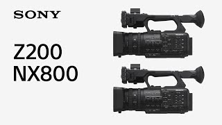 Introducing Z200 & NX800 | Sony | XDCAM & NXCAM