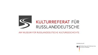 Kulturreferat für Russlanddeutsche - Vorstellung