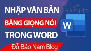 Cách chuyển giọng nói thành văn bản trong Word trên máy tính cực đơn giản