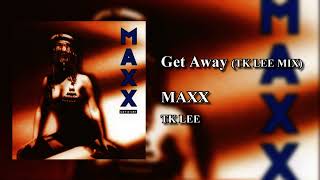 Get Away (TK Lee Mix)