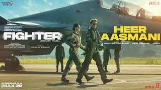 FIGHTER: Heer Aasmani (Song) Hrithik, Deepika, Anil, Vishal-Sheykhar, Bpraak, Kumaar, Piyush-Shazia