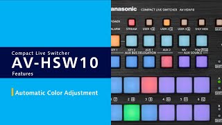 Auto Color Adjustment for Multi-camera Videos | AV-HSW10 | Panasonic Connect