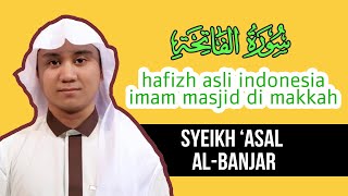 Hafizh ASLI INDONESIA Jadi IMAM Masjid Makkah | Al Fatihah | SYAIKH ASAL BANJAR