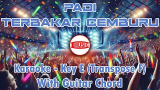 Padi - Terbakar Cemburu [Karaoke - Key E (Transpose F) - Guitar Chord]