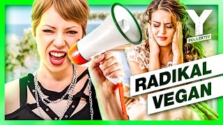 Die MILITANTE VEGANERIN h3tzt beim Y-KOLLEKTIV!