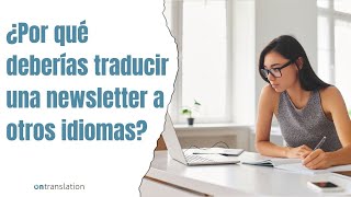 Secretos para el éxito cross-border: Traducción de Newsletters en Marketing Internacional 🌍 💌