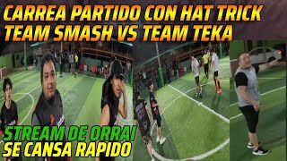 😂CARREA PARTIDO CON HAT TRICK😂TEAM SMASH VS TEAM TEKA😂