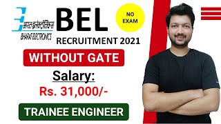 BEL Trainee Engineer Recruitment 2021 | No Exam | Only Interview | Latest Jobs Recruitment 2021