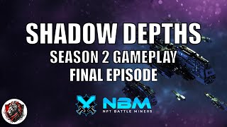 NBM Shadow Depths NFT Game | Season 2 Final Episode | Free To Play | WAX Blockchain