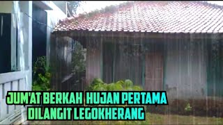 Tiba-Tiba Hujan Dimusim Kemarau, Suasana jadi Sejuk Dan Damai, Hujan Pertama Di langit Legokherang