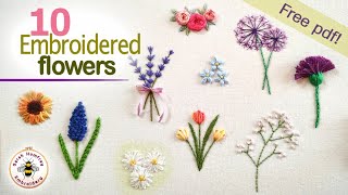 TEN hand embroidered flowers tutorial, easy to stitch, free design pdf!