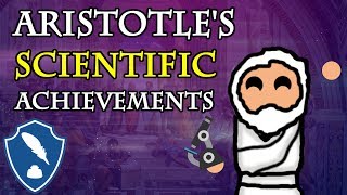 Aristotle Science: The (Scientific) achievements of antiquities Greatest philosopher.