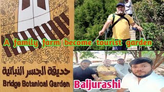 Bridge Botanical Garden | Hanging bridge | Baljurashi Tourist place | Albaha