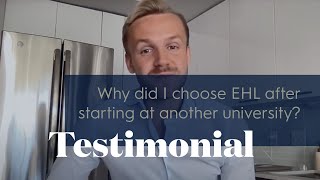 Why did I choose EHL after starting at another university? Testimonial Ryan Laver