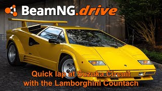 BeamNG | Quick lap at Suzuka Circuit with the Lamborghini Countach