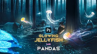 Creating Glowing JELLYFISH & PANDAS In Photoshop! | Photo Manipulation