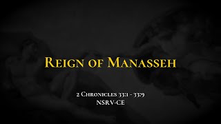 Reign of Manasseh - Holy Bible, 2 Chronicles 33:1-33:9