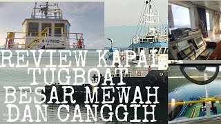 🔴REVIEW KAPAL TUGBOAT BESAR DAN CANGGIH || jesslyn 01||™✓