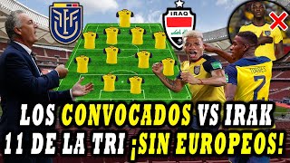 ¡11 TITULAR DE LA TRI 😮! mi ALINEACION ECUADOR VS IRAK AMISTOSO PREVIO AL MUNDIAL DE QATAR 2022 💥