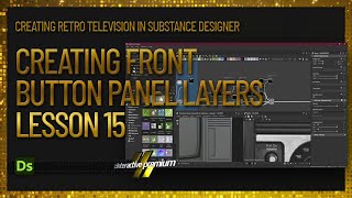 Television Front Buttons Panel | Lesson 15 | Creating Retro Television | Substance Designer Premium