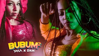 Yaka X Dkm - Bubum